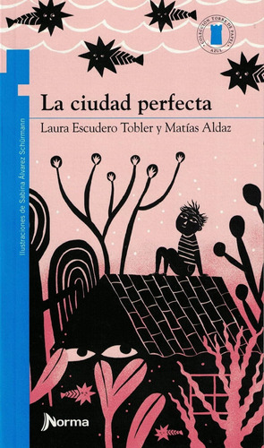 La Ciudad Perfecta - Escudero Tobler  - Norma Kapelusz