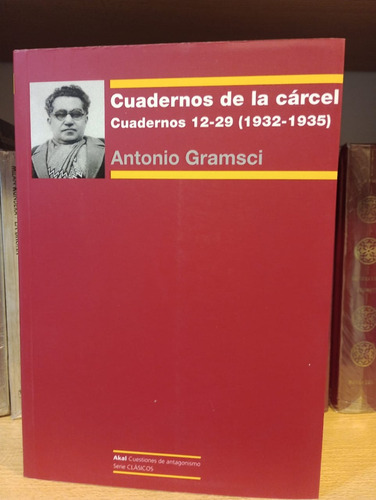 Cuadernos De La Cárcel Cuadernos 12 29 - Antonio Gramsci 