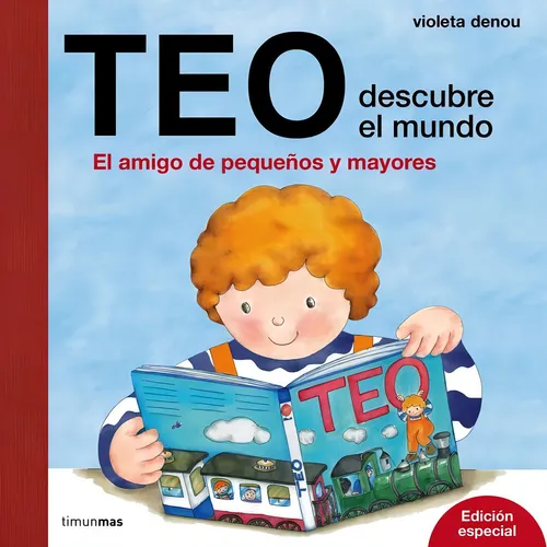 Teo Descubre El Mundo Edicion Especial - Violeta Denou