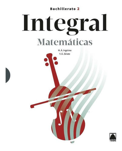Libro Integral. Matematicas 2 Bachillerato Tecnologico