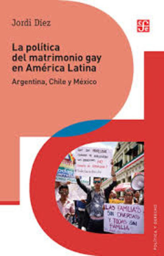 La Politica Del Matrimonio Gay En America Latina - Jordi Die