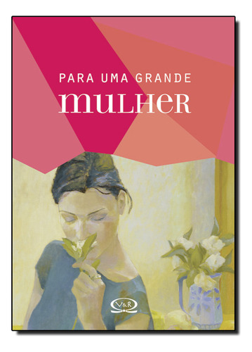 Para Uma Grande Mulher, De Lidia Maria  Riba. Editora Vergara & Riba, Capa Dura Em Português