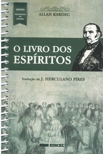 O Livro Dos Espíritos - Normal Espiral, De Kardec, Allan. Editora Edicel Editora, Capa Mole, Edição 1ª Edição - 2016 Em Português
