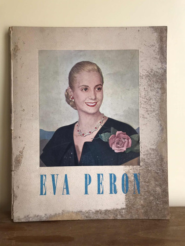 Eva Perón Libro S.i.p.a, Fotografías De La Obra Social/polit