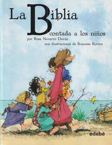 La Biblia Contada A Los Niños Rosa Navarro Duran 