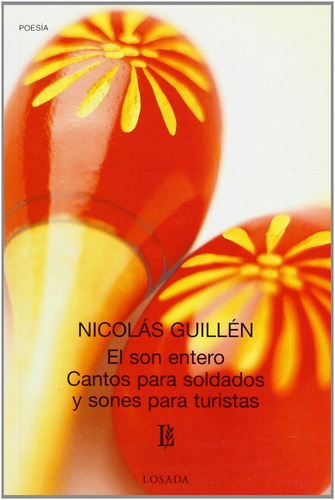 Son Entero, El Cantos Para Soldados Y Sones Para Turistas, De Guillen, Nicolas. Editorial Losada En Español