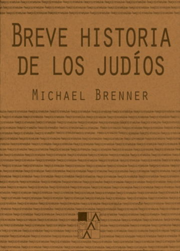 Breve Historia De Los Judios - Brenner, Michael