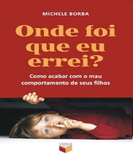 Onde Foi Que Eu Errei?: Onde Foi Que Eu Errei?, De Borba, Michele. Editora Verus (record), Capa Mole, Edição 1 Em Português