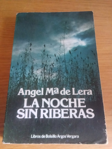 La Noche Sin Riberas - Angel Ma. De Lera