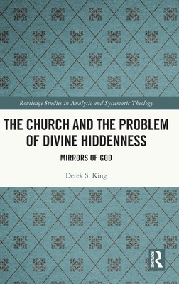 Libro The Church And The Problem Of Divine Hiddenness: Mi...