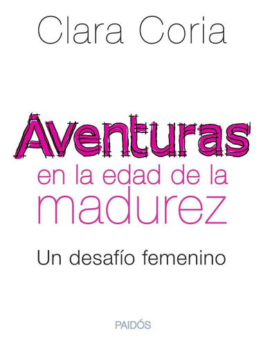 Aventuras En La Edad De La Madurez - Coria, Clara B