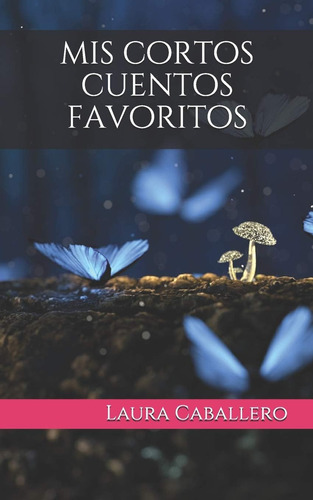 Libro:  Mis Cortos Cuentos Favoritos (spanish Edition)