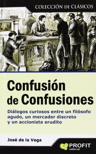 Confusion De Confusiones, De José De La Vega. Profit Editorial, Tapa Blanda En Español, 2018