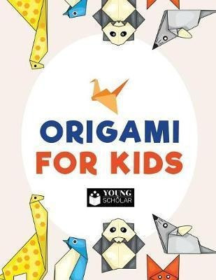 Origami For Kids - Young Scholar (paperback)