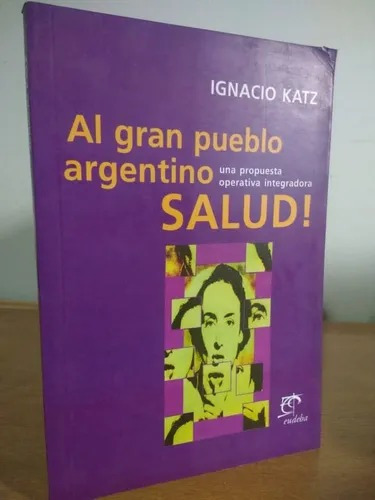 Al Gran Pueblo Argentino Salud - Dr. Ignacio Katz