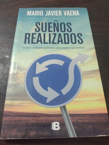 Sueños Realizados. Mario Javier Vaena. Ed. B. Olivos.