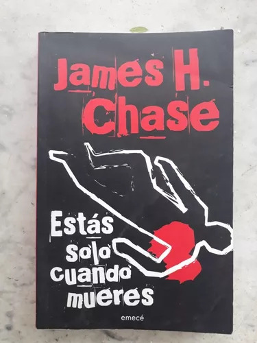 Estás Solo Cuando Mueres De James H. Chase