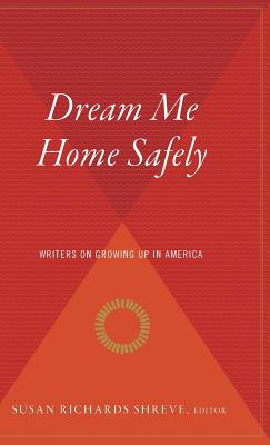 Libro Dream Me Home Safely: Writers On Growing Up In Amer...