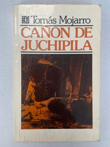 Cañon De Juchipila. Tomás Mojarro. Fce. 1960