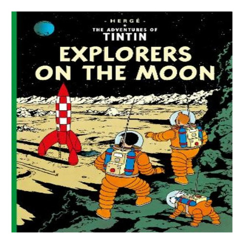 Explorers On The Moon - Hergé. Eb8