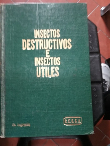 Insectos Destructivos E Insectos Útiles Editorial Cecsa