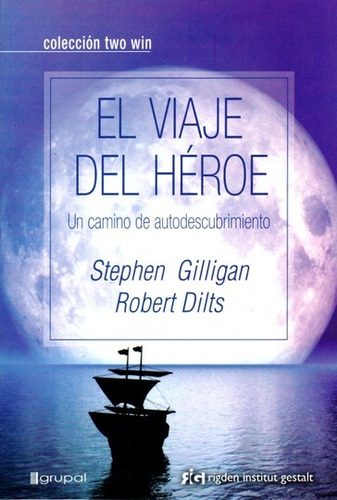El Viaje Del Héroe, Gilligan / Dilts, Grupal