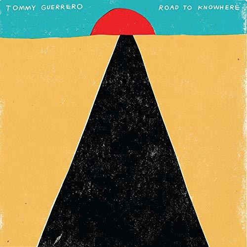 Lp Road To Knowhere - Tommy Guerrero