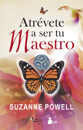 Atrévete a ser tu maestro, de Powell Suzanne. Editorial Sirio, tapa blanda en español, 2013