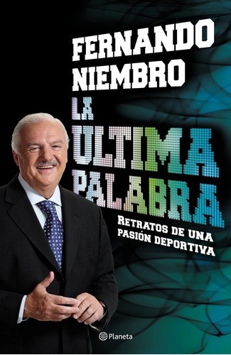 La Ultima Palabra - Fernando Niembro - Planeta