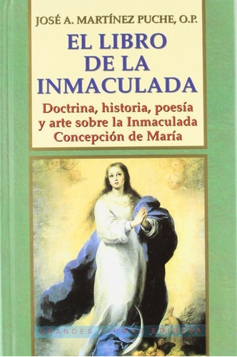 Libro El Libro De La Inmaculada - Martinez Puche, Jose Anton