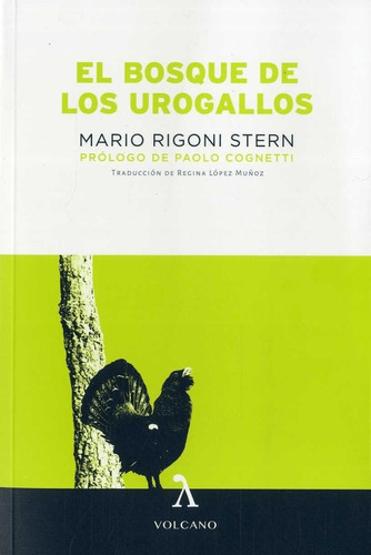 Libro El Bosque De Los Urogallos Mario Rigoni Stern Volcano