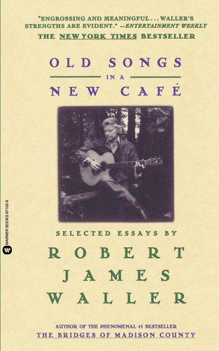 Libro:  Old Songs In A New Cafe: Selected Essays