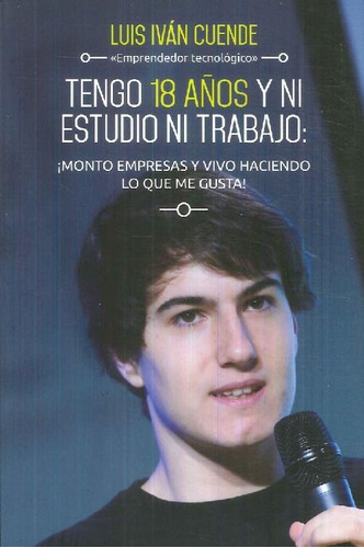 Libro Tengo 18 Años Y Ni Estudio Ni Trabajo De Luis Iván Cue