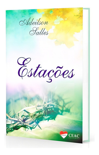 Estações: Não Aplica, De : Adeilson S. Salles. Série Não Aplica, Vol. Não Aplica. Editora Ceac, Capa Mole, Edição Não Aplica Em Português, 2015