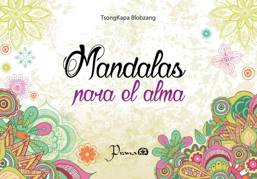 Libro: Mandalas Para El Alma Autor: Tsongkapa Blobzang