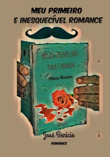 Livro Meu Primeiro E Inesquecível Romance