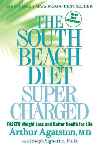 The South Beach Diet Super Charged, De Arthur Agatston. Editorial Griffin Publishing, Tapa Blanda En Inglés