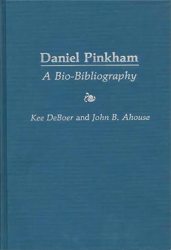 Daniel Pinkham, De John B. Ahouse. Editorial Abc Clio, Tapa Dura En Inglés