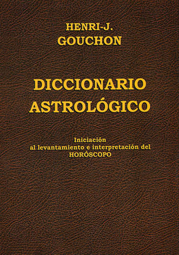 Diccionario Astrologico - Gouchon, Henri J.