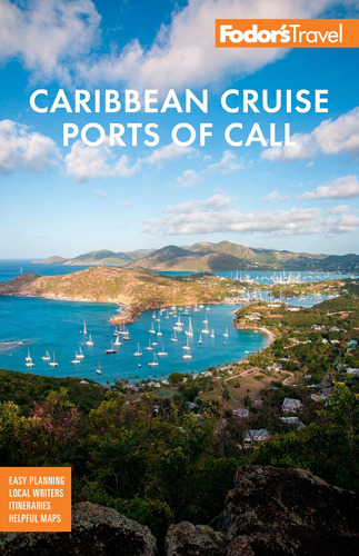 Puertos De Escala De Fodors Caribbean Cruise (guía De Viaje