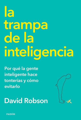 La Trampa De La Inteligencia - David Robson