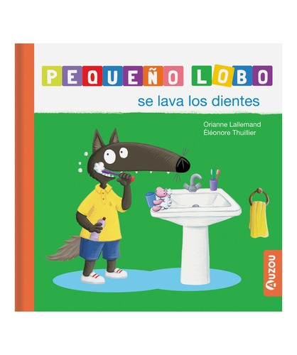 Pequeño Lobo - Se Lava Los Dientes - Auzou