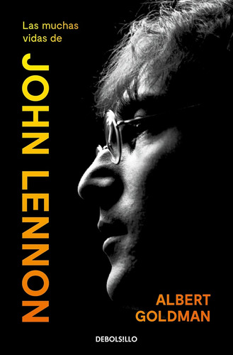 Las Muchas Vidas De John Lennon - Albert Goldman