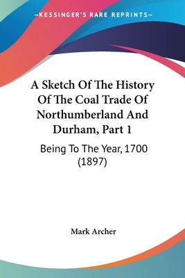 Libro A Sketch Of The History Of The Coal Trade Of Northu...