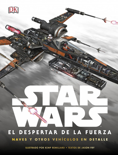 Star Wars: El Despertar De La Fuerza. Naves Y Otros Veh¡culo