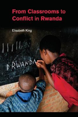 Libro From Classrooms To Conflict In Rwanda - Elisabeth K...