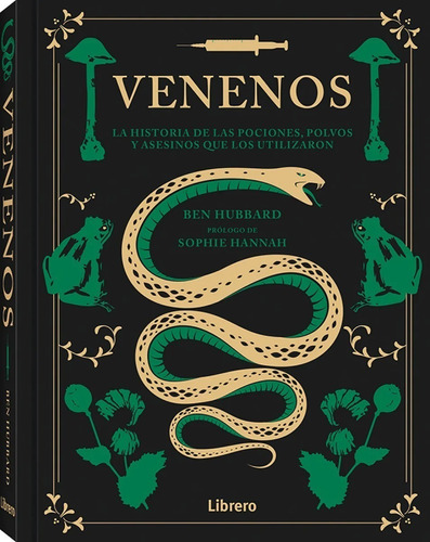 Venenos. La Historia De Las Pociones - Ben  Hubbard