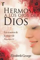 Comprar Hermosa A Los Ojos Dios   Tesoros La Mujer De Proverb. 31®