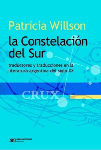 Libro - Constelacion Del Sur, La - Patricia Willson