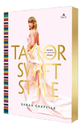 Taylor Swift Style Moda Ao Longo Das Eras (edição Com Brinde)